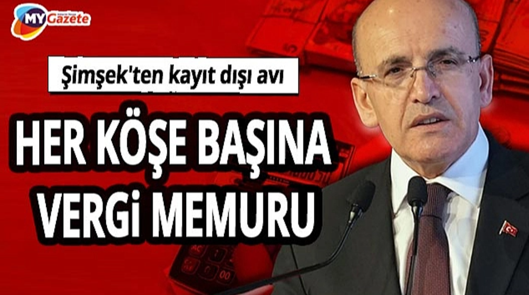 Şimşek herkesten vergi alacak: OSB’lerde 50 bin, yollarda 35 bin denetim